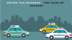 Online Taxi Business - The Tales of Success