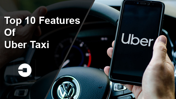 Top 10 features of Uber taxi Software