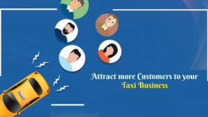 Tips to attract more customers to taxi business